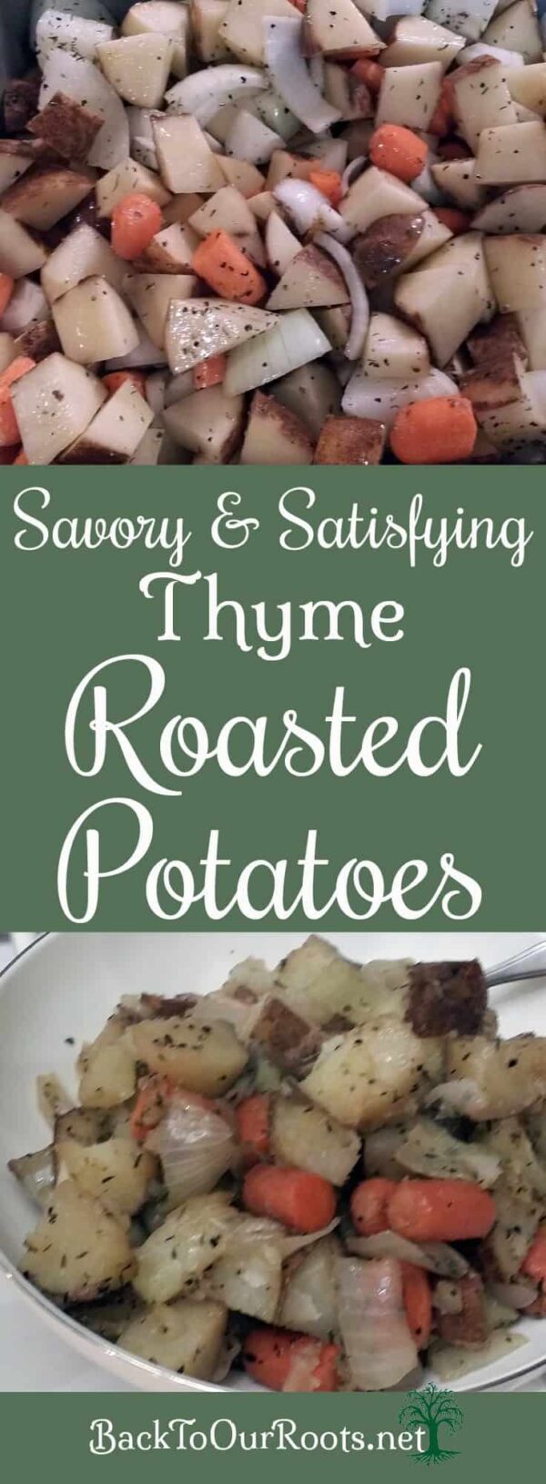 Savory & Satisfying Thyme Roasted Potatoes Back to Our Roots