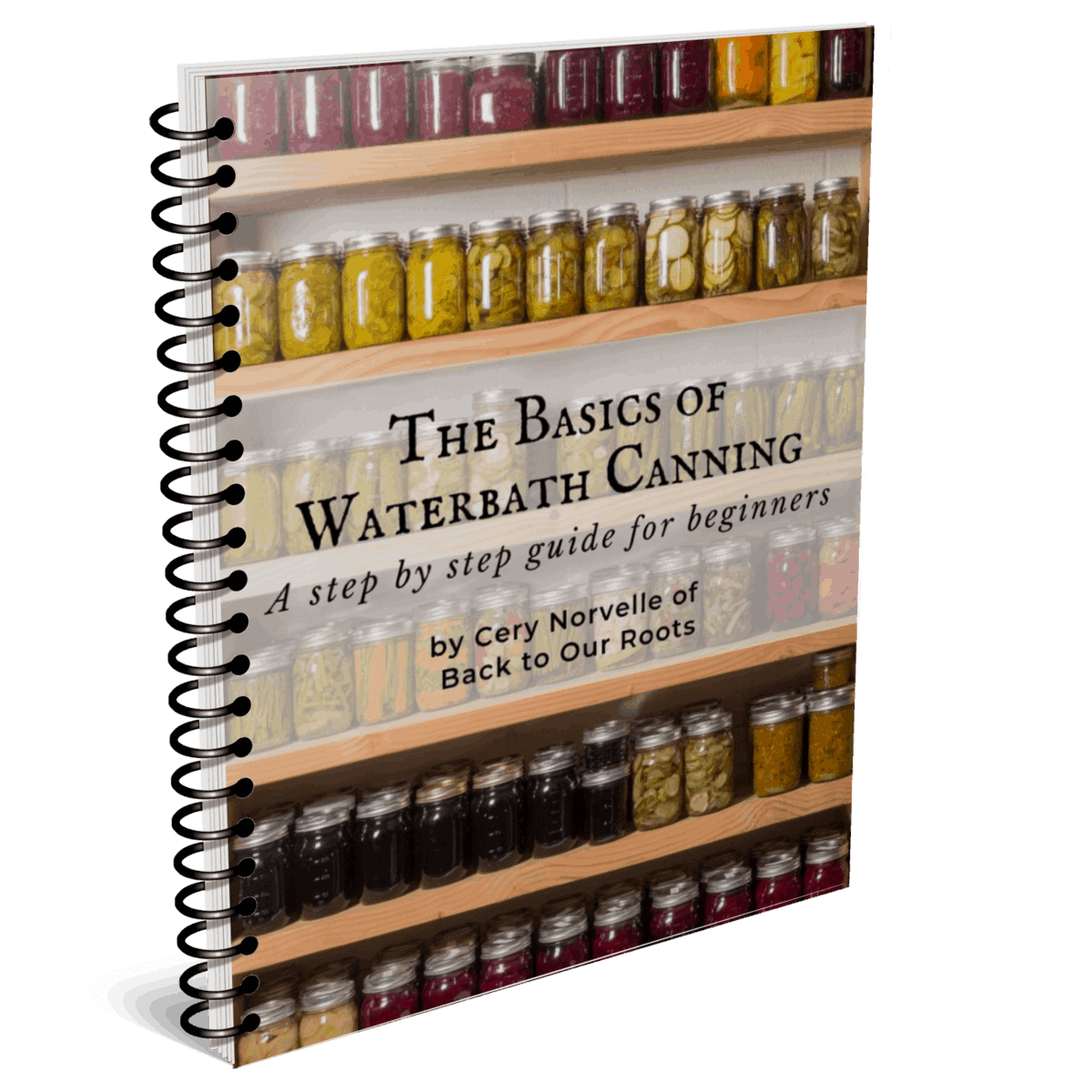 Waterbath Canning Basics Back To Our Roots